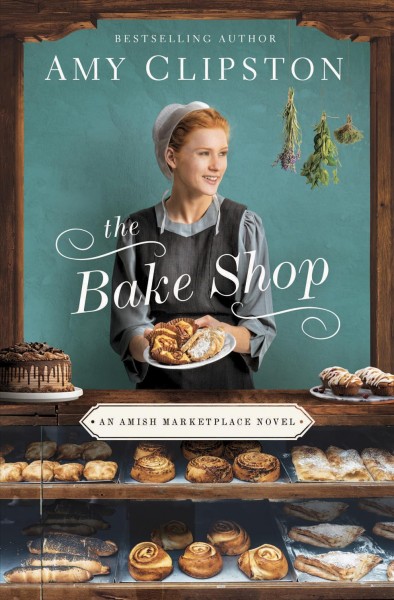 The bake shop / Amy Clipston.