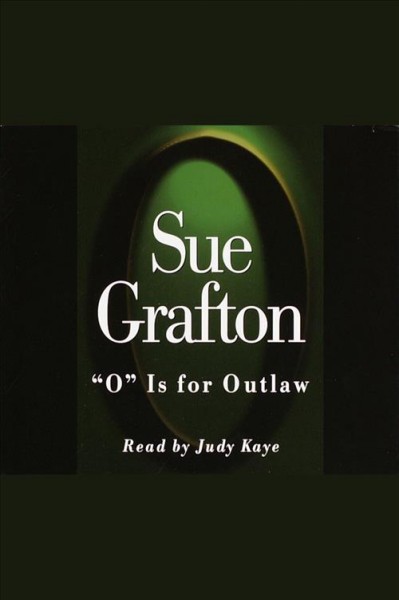 "O" is for outlaw / Sue Grafton.