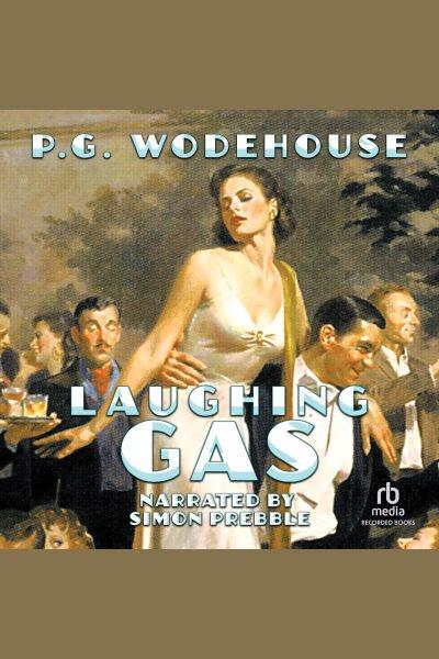 Laughing gas [electronic resource] / P.G. Wodehouse.