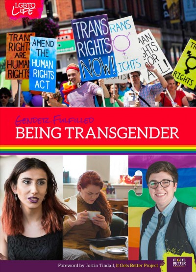 Gender fulfilled : being transgender / by Joyce A. Anthony ; foreword by Justin Tindall.