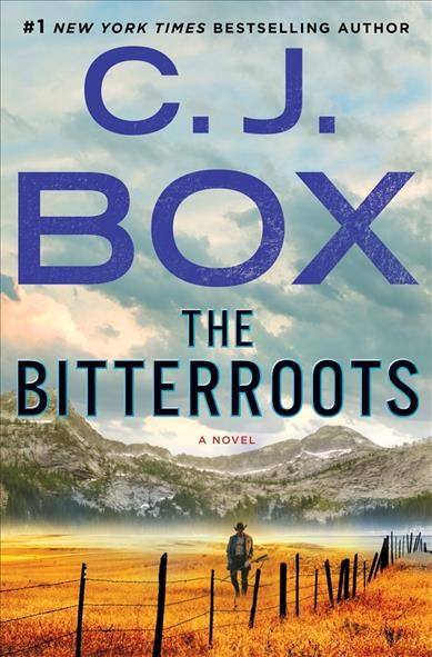 The Bitterroots / C.J. Box.