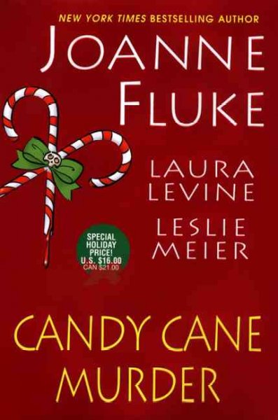 Candy cane murder / Joanne Fluke, Laura Levine, Leslie Meier.