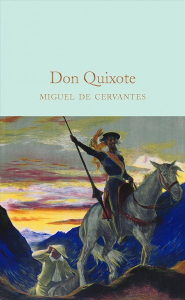 Don Quixote / Miguel de Cervantes ; translated by J.M. Cohen ; with an afterword by Ned Halley.
