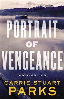 Portrait of vengeance / Carrie Stuart Parks.