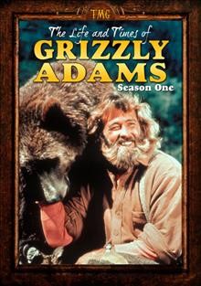 The Life and times of Grizzly Adams. Season one [videorecording] / Sun International Productions ; produced by Charles E. Sellier, Jr. ; directed by Richard Friedenberg.