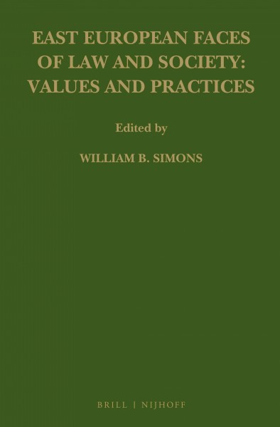 East European faces of law and society : values and practices / edited by William B. Simons.