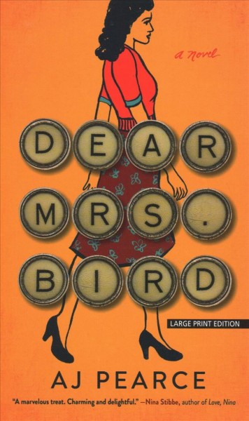 Dear Mrs. Bird [large print] / AJ Pearce.