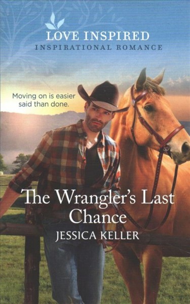 The wrangler's last chance / Jessica Keller.