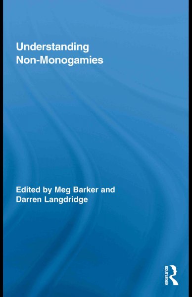 Understanding non-monogamies / edited by Meg Barker and Darren Langdridge.