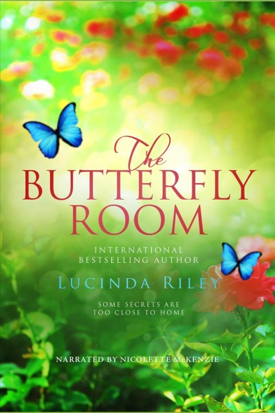 The butterfly room [electronic resource] / Lucinda Riley.