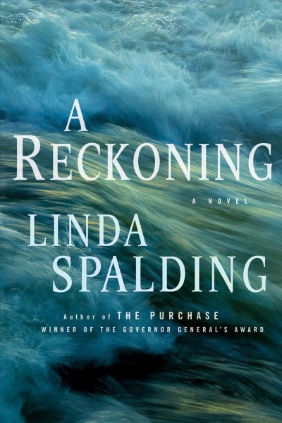 Reckoning, A  Hardcover{} Linda Spalding.