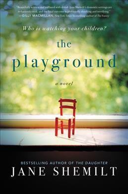 The playground : a novel / Jane Shemilt.