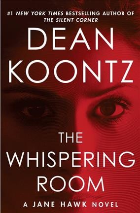 Whispering room : The  a Jane Hawk novel  Dean Koontz. Hardcover{HC}
