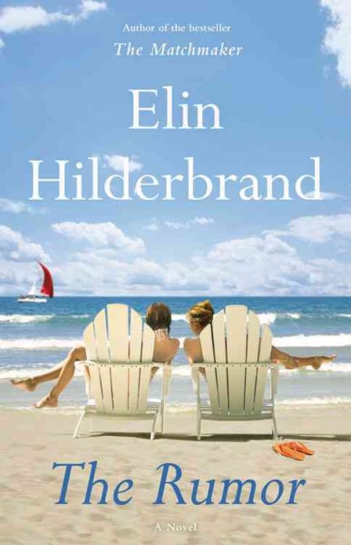 Rumor, The  Hardcover{} Elin Hilderbrand.