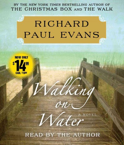 Walking on water  Audio Visual{} Richard Paul Evans ; Reader