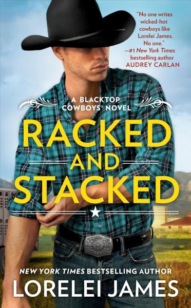 Racked and stacked / Lorelei James.