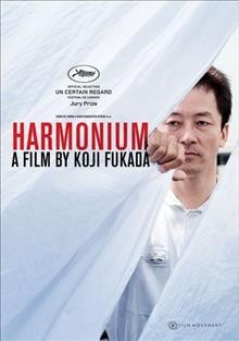 Harmonium / producers, Hiroshi Niimura, Yoshito Ohyama, Masa Sawada, Tsuyoshi Toyama ; written and directed by Kji Fukada.