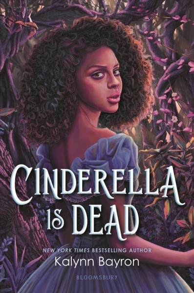 Cinderella is dead / by Kalynn Bayron.