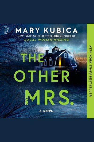 The Other Mrs. [electronic resource] / Mary Kubica.