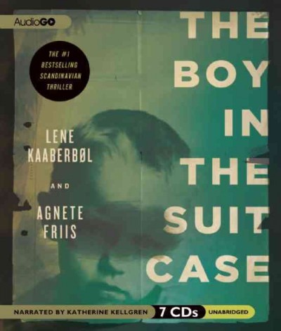 The boy in the suitcase / Lene Kaaberbol and Agnete Friis.
