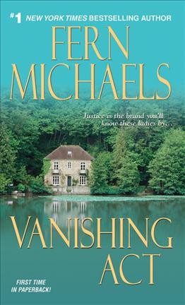 Vanishing act : v. 15 : Sisterhood series / Fern Michaels.