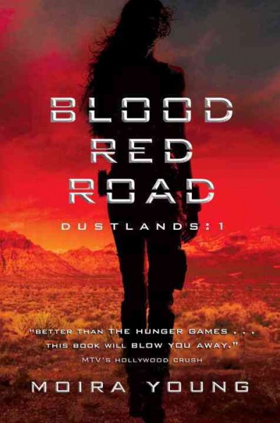 Blood red road : v. 1 : Dust Lands / Moira Young.