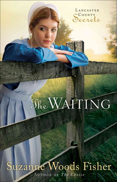 The Waiting : v.2 : Lancaster County Secrets / Suzanne Woods Fisher.
