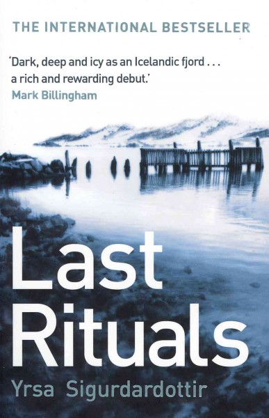Last Rituals : v.1 : Thora Gudmundsdottir / Yrsa Sigurdardóttir ; translated from the Icelandic by Bernard Scudder.