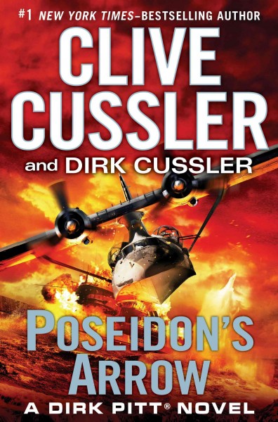 Poseidon's Arrow : v. 22 : Dirk Pitt / Clive Cussler and Dirk Cussler.