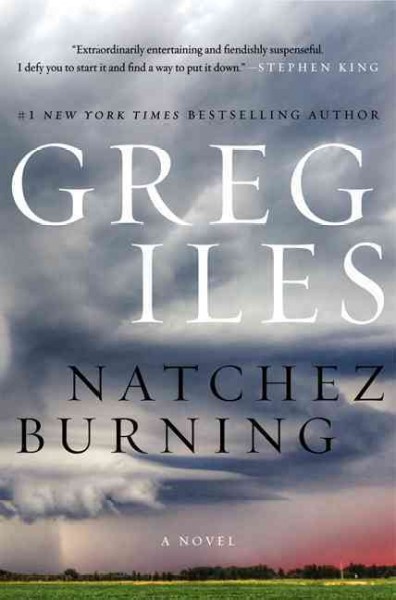 Natchez Burning : v. 4 : Unwritten Laws / Greg Iles.