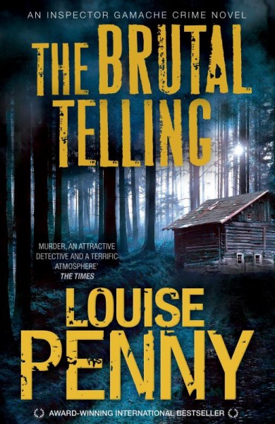 The Brutal Telling : v. 5 : Chief Inspector Gamache / Louise Penny.