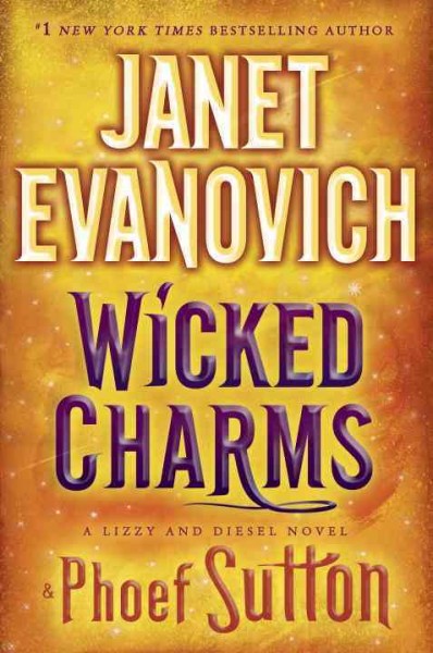 Wicked Charms : v. 3 : Lizzy and Diesel / Janet Evanovich and Phoef Sutton.