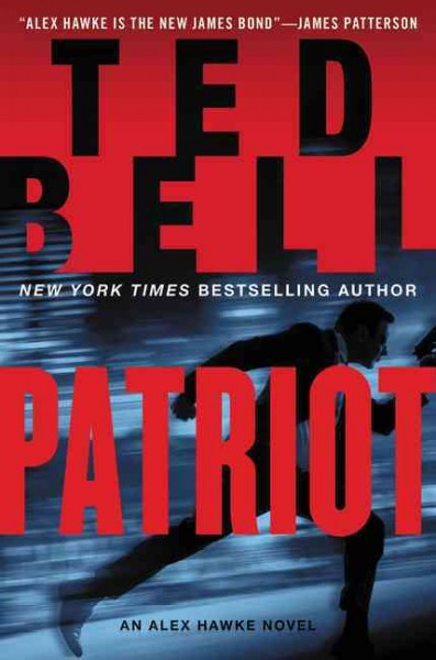 Patriot : v. 9 : Alex Hawke / Ted Bell.