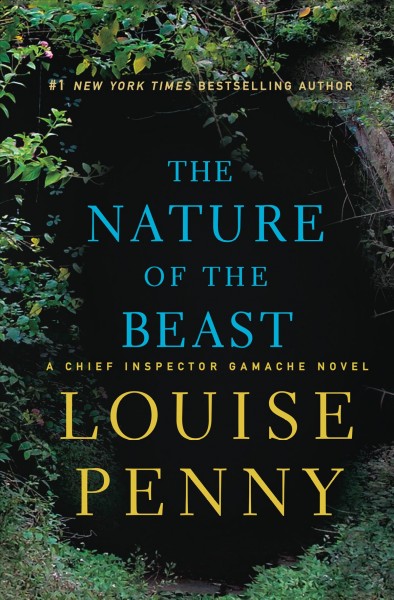 The Nature of the Beast : v. 11 : Chief Inspector Gamache / Louise Penny.