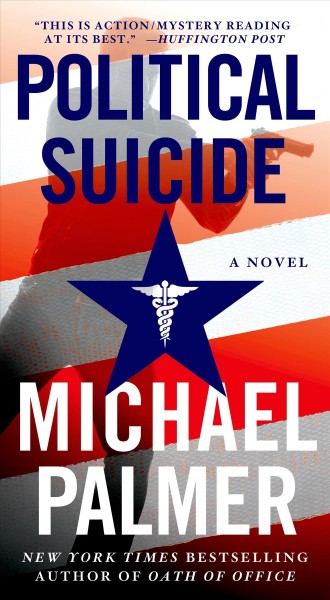 Political Suicide : v. 2 : Dr. Lou Welcome / Michael Palmer.