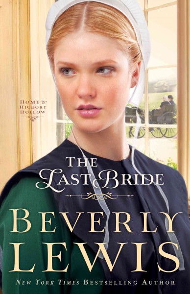 The Last Bride : v. 5 : Home to Hickory Hollow / Beverly Lewis.