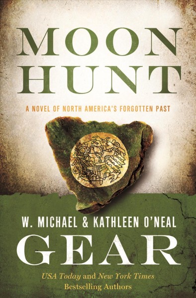 Moon Hunt : v. 3 : Morning Star Trilogy / W. Michael Gear and Kathleen O'Neal Gear.