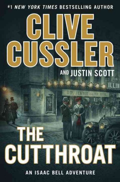 The Cutthroat : v. 10 : Isaac Bell / Clive Cussler and Justin Scott.
