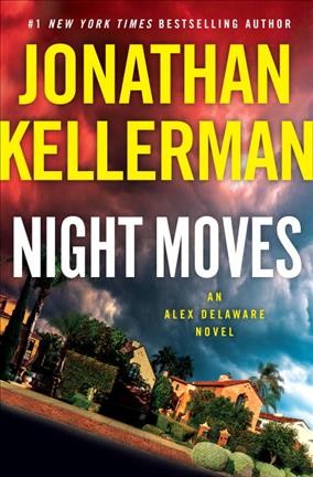 Night Moves : v. 33 : Alex Delaware / Jonathan Kellerman.