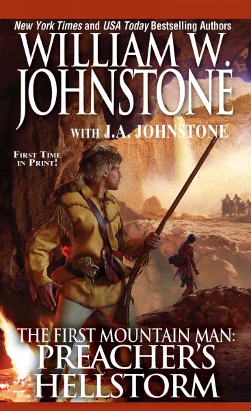 Preacher's Hellstorm : v. 23 : The First Mountain Man / William W. Johnstone with J.A. Johnstone.