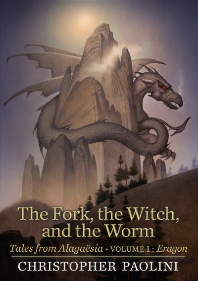 The Fork, the Witch, and the Worm : v. 1 : Tales from Alagesia / Christopher Paolini ; with Angela Paolini, writing as Angela the herbalist in "On the nature of stars."