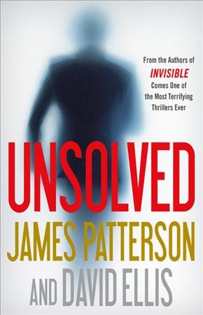 Unsolved : v. 2 : Invisible / James Patterson and David Ellis.