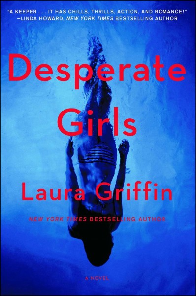 Desperate girls :v.1: Wolfe Security series / Laura Griffin.