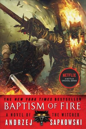 Baptism of fire / Andrzej Sapkowski ; translated by David French.