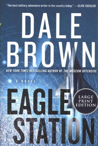 Eagle Station : a novel / Dale Brown.