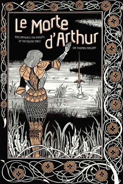 Le Morte d'Arthur : King Arthur & the Knights of the Round Table / Sir Thomas Malory ; illustrations by Aubrey Beardsley.