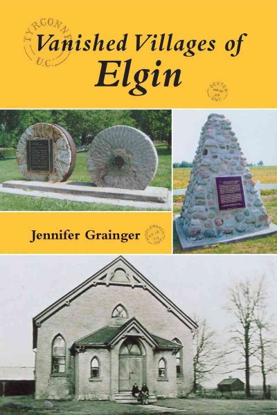 Vanished villages of Elgin [electronic resource] / Jennifer Grainger.