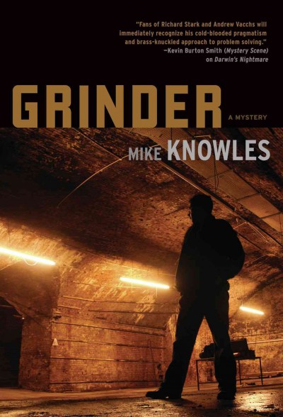 Grinder [electronic resource] / Mike Knowles.