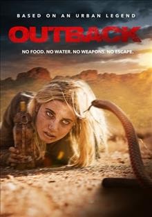Outback [DVD videorecording] / producers, Mike Green, Julie Kneebone ; writers, Brian Kelly, Mike Green ; director, Mike Green.