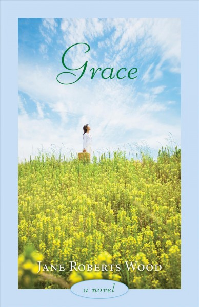 Grace [electronic resource] / Jane Roberts Wood.